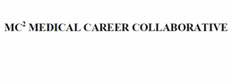 MC2 MEDICAL CAREER COLLABORATIVE trademark