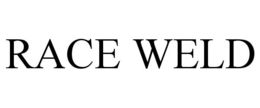 RACE WELD trademark
