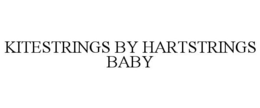 KITESTRINGS BY HARTSTRINGS BABY trademark
