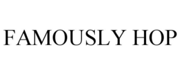 FAMOUSLY HOP trademark