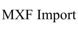 MXF IMPORT trademark