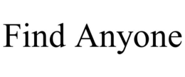 FIND ANYONE trademark