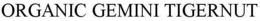 ORGANIC GEMINI TIGERNUT trademark