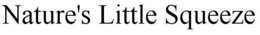 NATURE'S LITTLE SQUEEZE trademark