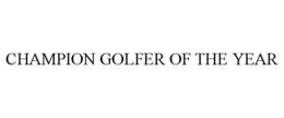 CHAMPION GOLFER OF THE YEAR trademark