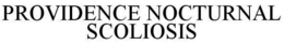 PROVIDENCE NOCTURNAL SCOLIOSIS trademark