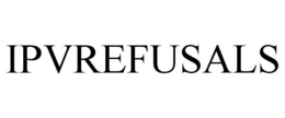 IPVREFUSALS trademark