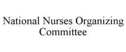 NATIONAL NURSES ORGANIZING COMMITTEE trademark