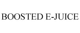 BOOSTED E-JUICE trademark