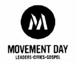 M MOVEMENT DAY LEADERS·CITIES·GOSPEL trademark