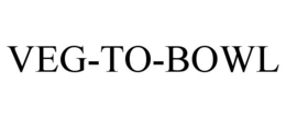 VEG-TO-BOWL trademark