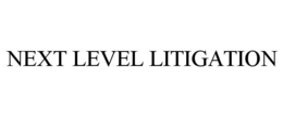NEXT LEVEL LITIGATION trademark