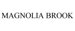 MAGNOLIA BROOK trademark