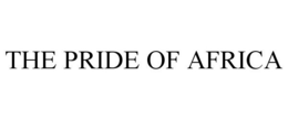 THE PRIDE OF AFRICA trademark