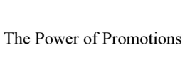 THE POWER OF PROMOTIONS trademark