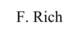 F. RICH trademark