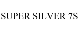 SUPER SILVER 7S trademark