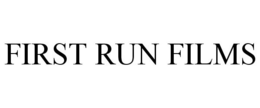 FIRST RUN FILMS trademark