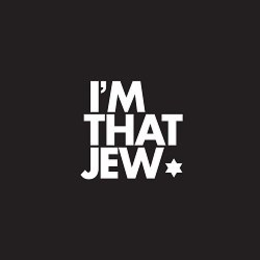 I'M THAT JEW trademark