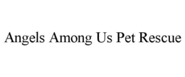 ANGELS AMONG US PET RESCUE trademark
