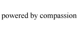 POWERED BY COMPASSION trademark