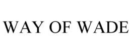 WAY OF WADE trademark