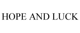 HOPE AND LUCK trademark