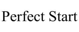 PERFECT START trademark