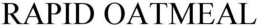 RAPID OATMEAL trademark