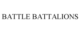 BATTLE BATTALIONS trademark