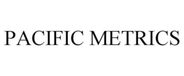 PACIFIC METRICS trademark