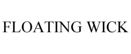 FLOATING WICK trademark