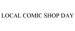 LOCAL COMIC SHOP DAY trademark
