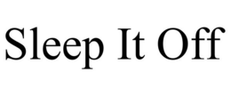 SLEEP IT OFF trademark
