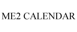 ME2 CALENDAR trademark