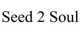SEED 2 SOUL trademark