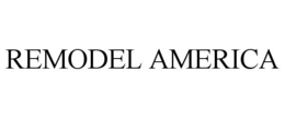 REMODEL AMERICA trademark