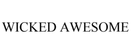 WICKED AWESOME trademark