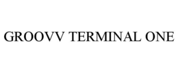 GROOVV TERMINAL ONE trademark