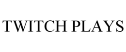 TWITCH PLAYS trademark