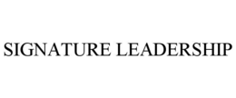 SIGNATURE LEADERSHIP trademark