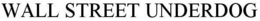 WALL STREET UNDERDOG trademark