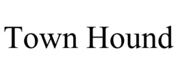TOWN HOUND trademark