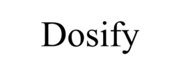 DOSIFY trademark