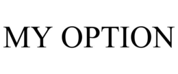MY OPTION trademark