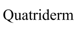 QUATRIDERM trademark