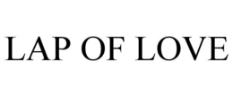LAP OF LOVE trademark