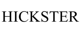 HICKSTER trademark