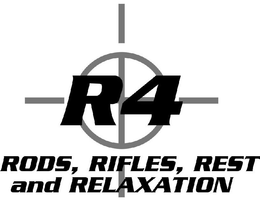 R4 RODS, RIFLES, REST AND RELAXATION trademark