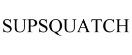 SUPSQUATCH trademark